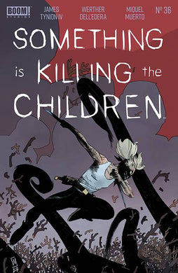 SOMETHING IS KILLING THE CHILDREN #36 (WERTHER DELL'EDERA COVER)