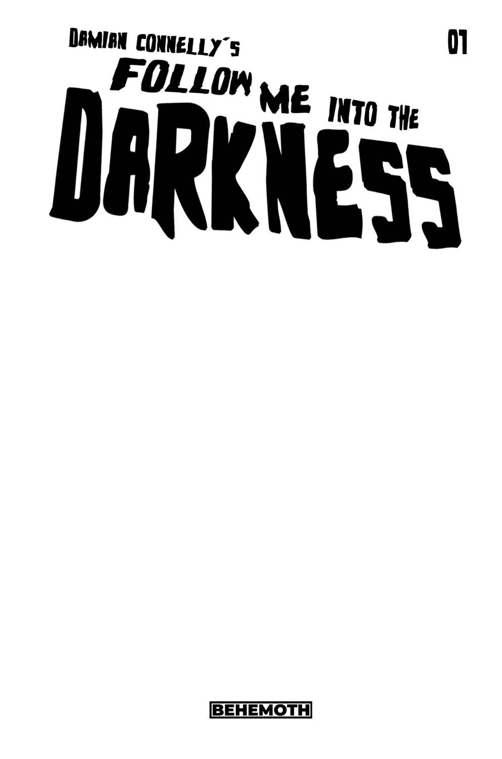Follow Me Into the Darkness #1 (Cover F - Blank White)